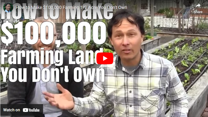 How to Make $100,000 Farming 1/2 Acre You Don’t Own